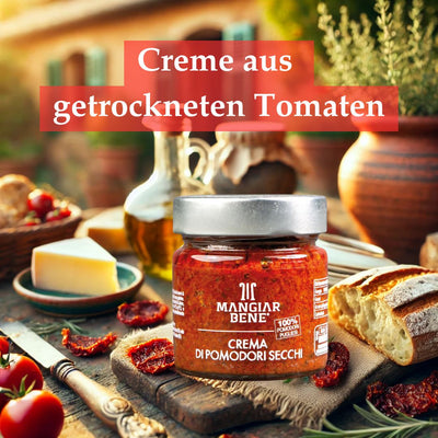 Creme aus getrockneten Tomaten – Mit sonnenverwöhnten Tomaten aus Apulien